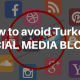 How to avoid Turkey's social media block